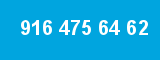 916 475 64 62
